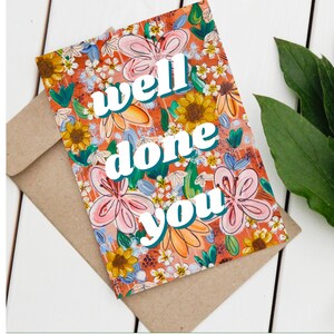 Well Done You Funky Florale Grußkarte, Geburtstagskarten, Happy Birthday Karten, Geschenkkarten, Floral, Dankeskarten, Briefumschlag, A6