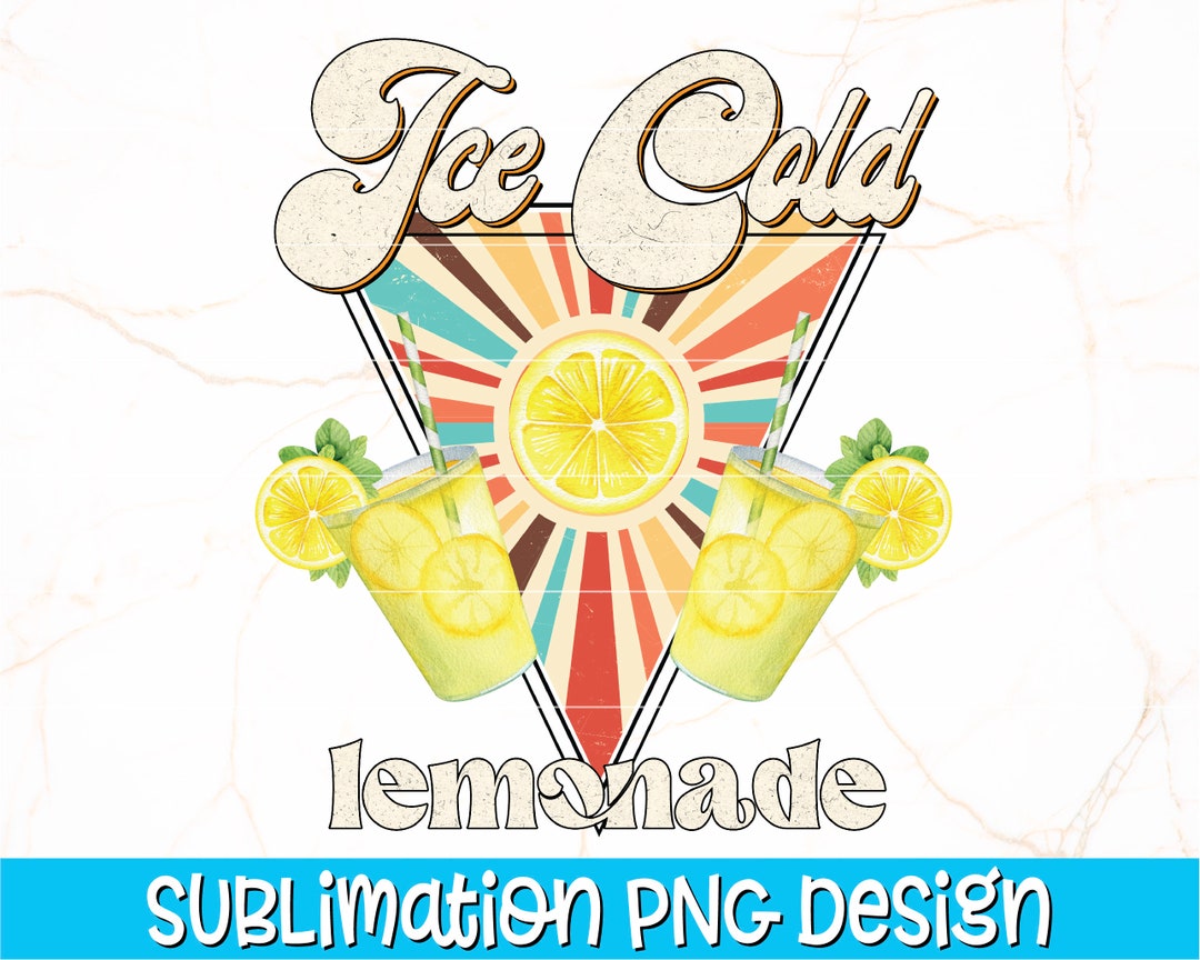 Ice Cold Lemonade PNG Summer Png Lemonade Sublimation Instant Download