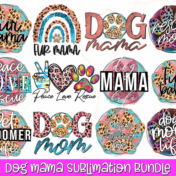 Dog Mom Sublimation Bundle | Dog Mama PNG Bundle | Fur Mom PNG | Dog Sublimation Designs | Rescue Mom Sublimation Transfers, Dog Mom Designs