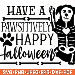 Haben Sie ein Pawsitively glückliches Halloween SVG |  Hund Halloween SVG, Skelett Hund SVG, Süßes oder Saures SVG, Herbst Hund SVG - Instant Download