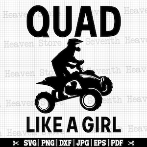 Quad comme une fille SVG, Svg femmes VTT, 4 roues fille Svg, Svg quad fille, hors route chemise Svg, Svg quatre roues, vtt Cricut