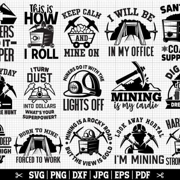 Miner SVG Bundle, Mining Bundle SVG, Miner Cricut, Miner Png, Miner Shirt Design, Funny Mining Quotes - Instant Download