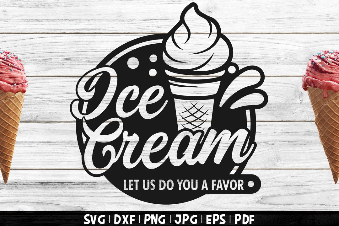 Ice Cream Sign SVG | Ice Cream SVG | Ice Cream Quote, Ice Cream Shop ...