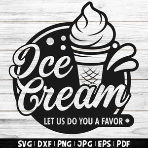 Ice Cream Sign SVG | Ice Cream SVG | Ice Cream Quote, Ice Cream Shop, Ice Cream Wall Art, Summer Kitchen Svg, Summer Quote