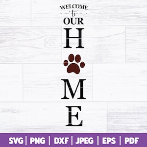 Welkom bij ons huis-SVG | Home-bord Hondenpoot | Dog Paw Welcome Home SVG | Dog Paw House Sign SVG | Svg Dxf Png Jpg Eps Pdf