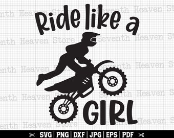 May include: Black and white silhouette of a person riding a dirt bike with the text "Ride like a girl".