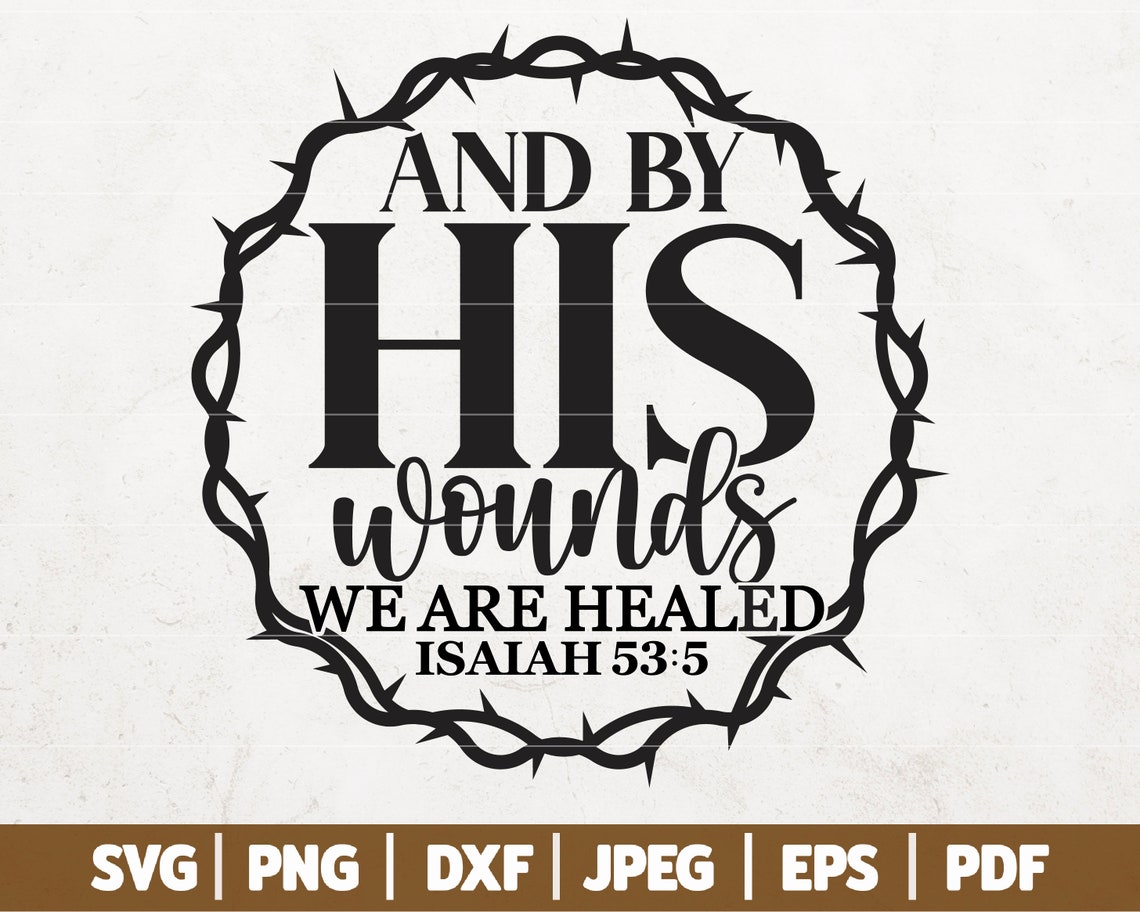 by his wounds we were healed by his wounds we were healed