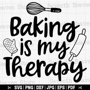 Baking Is My Therapy SVG, Baking SVG, Kitchen Svg, Baker Svg, Bakery Svg, Cooking Svg, Apron Svg - Instant Download