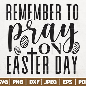 May include: Black and white graphic design with the text "Remember to pray on Easter Day".