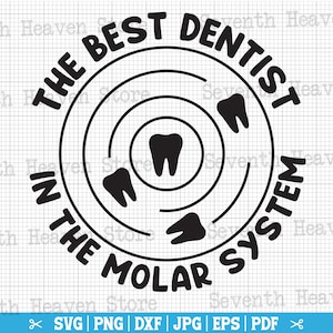 O Melhor Dentista No Sistema Molar Svg, Dental SVG, Dentista Engraçado SVG, Citação De Dentista, Vida Dental Svg, Dental Png, Camiseta De Dentista Svg