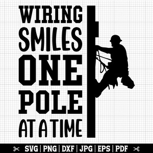 Puede incluir: Silueta en blanco y negro de un electricista escalando un poste de electricidad con el texto "Wiring Smiles One Pole At A Time".