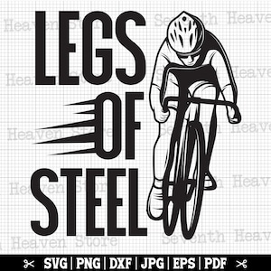 Beine aus Stahl SVG, Rennrad SVG, Radfahren SVG, Rennrad SVG, Radfahrer geschnitten Datei, Radfahren Cricut, Fahrrad-Enthusiast SVG, Fahrrad-Svg