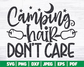 Campinghaar maakt niet uit SVG | Grappige camping-svg | Grappig campingleven gesneden bestand | Camp Hair Don't Care Cricut - silhouet | Svg Dxf Png Jpg