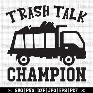 Trash Talk Champion SVG | Lustige Müllauto svg, Garbage man svg, Garbage Collector svg, Garbage Truck Cricut, Garbage Truck Zitat