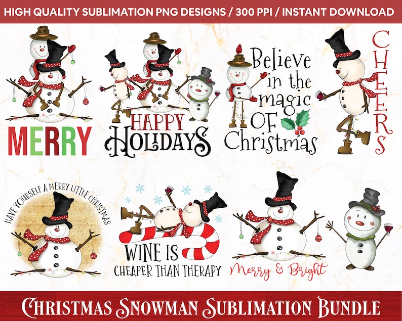 Pode incluir: Um conjunto de 10 designs digitais de sublima&ccedil;&atilde;o com lindas ilustra&ccedil;&otilde;es de bonecos de neve com frases de Natal. Os designs incluem "Merry", "Happy Holidays", "Believe in the magic of Christmas", "Cheers", "Have yourself a merry little Christmas", "Wine is cheaper than therapy" e "Merry & Bright".