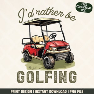 May include: A red golf cart illustration with the text "I'd rather be golfing." The image includes a golf cart with a beige roof and seats, a steering wheel, and large tires. The words "Free Commercial Use" are also visible.