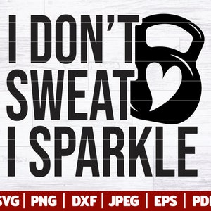 Eu não suo, eu brilho SVG | Fitness SVG | Gym SVG | Gym Life Cut File | Cardio Svg Citação engraçada - Cricut - Silhueta | Svg Dxf Png Jpg Eps