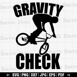 Gravity Check Svg, grappige Bmx Svg, Bmx Cricut, Bmx Rider Svg, Bmx Lover Svg, Bmx Shirt Svg, Bmx Design, Bmx silhouetten