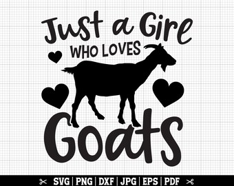 Just A Girl Who Loves Goats Svg, Goat Girl Png, Goat svg, Goat png, Goat lover svg,  Goat owner svg, Instant Download
