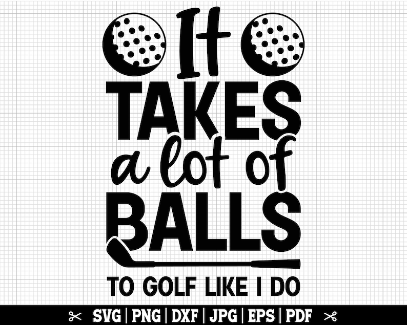 Puede incluir: Dise&ntilde;o gr&aacute;fico en blanco y negro con dos bolas de golf y el texto "Se necesitan muchas bolas para jugar al golf como yo".