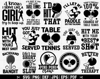 Table Tennis SVG Bundle, Ping Pong SVG Bundle, Table Tennis Cricut, Table Tennis Quotes, Table Tennis Shirt, Instant Download
