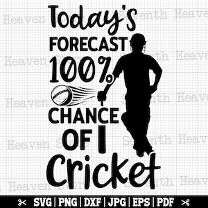 Pronóstico de hoy 100 posibilidades de cricket SVG, Cricket divertido SVG, jugador de cricket SVG, humor de cricket SVG, camiseta de cricket SVG, amante del cricket SVG