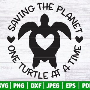Salvar el planeta una tortuga a la vez SVG / Día de la Tierra SVG / Salvar las tortugas SVG / Salvar una tortuga svg / Salvar los océanos svg / Sin plástico Svg