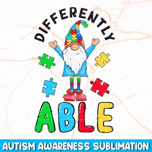 Differently Able PNG | Autism Shirt Sublimation, Autism Sublimation, Autism Png, Autism Gnome Png, Neurodiverisity, Neurodivergent, Puzzle