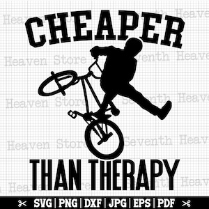 Moins cher que la thérapie, Svg Bmx, Bmx Life Svg, Bmx Rider Shirt Svg, Bmx Lover Svg, Design Bmx, Silhouettes Bmx