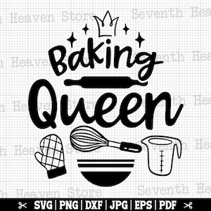 May include: Black and white graphic design with the text "Baking Queen" in a stylized font. The design includes a crown, a rolling pin, a whisk, a mixing bowl, a measuring cup, and a pair of oven mitts.