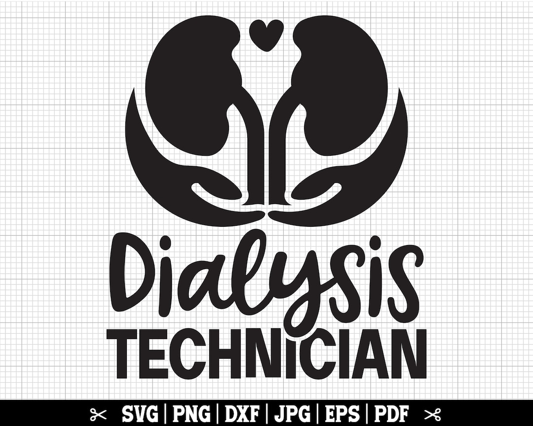 Dialysis Technician Svg, Dialysis Svg, Dialysis Shirt Svg, Dialysis