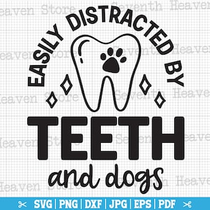 Facilmente distraído por dentes e cães Svg, SVG odontológico, SVG de dentista, Svg de amante de cães, Svg de vida odontológica, Png odontológico, Camiseta de dentista Svg