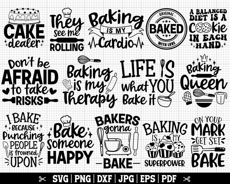 May include: A set of 12 black and white SVG cut files featuring baking puns and sayings. The text includes phrases like "Cake Dealer", "Baking is my Cardio", "Life is what you bake it", and "Baking is my Superpower".