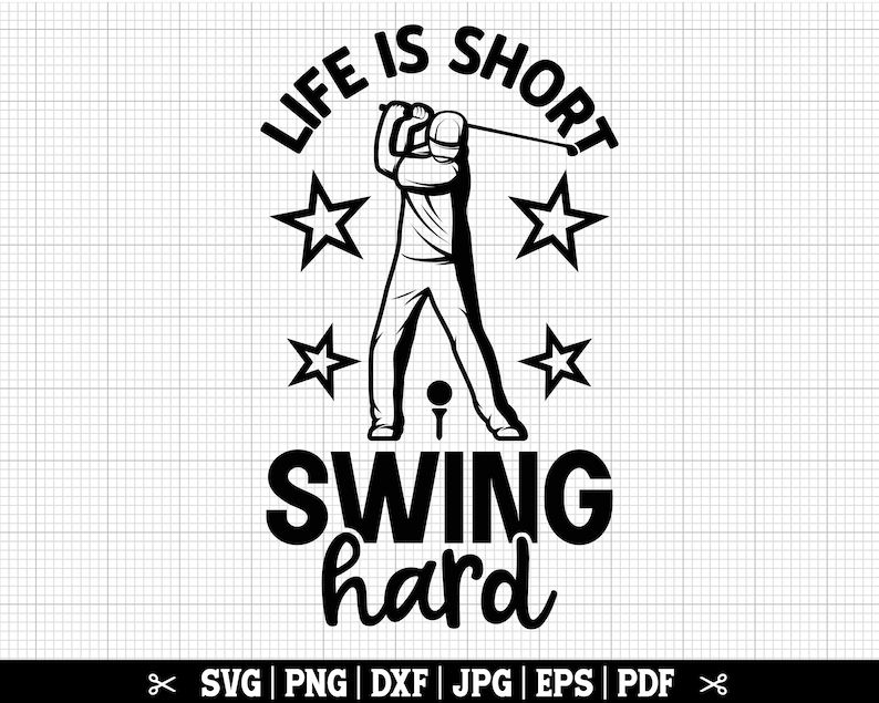 Puede incluir: Ilustraci&oacute;n en blanco y negro de un golfista balanceando un palo con el texto "LIFE IS SHORT SWING hard" y estrellas alrededor del golfista.