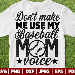 Lassen Sie mich nicht meine Baseball Mom Stimme benutzen SVG | Baseball SVG | Baseball Mama SVG | Lustiges Baseball-Shirt | Baseball-Leben-Svg | Svg Dxf Png Jpg