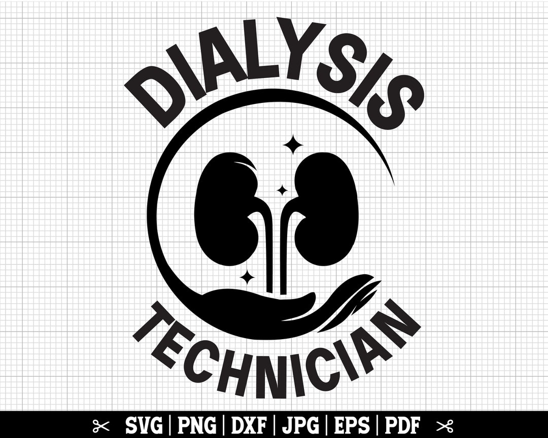 Dialysis Technician SVG, Dialysis Svg, Dialysis Cricut, Dialysis Cut