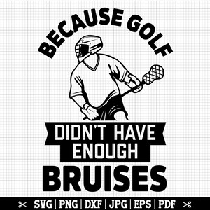 Parce que le golf n'a pas eu assez de bleus SVG, SVG de crosse drôle, Svg de joueur de crosse, Svg laxiste, fichiers de coupe de crosse, chemise de crosse