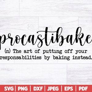 Définition Procastibake SVG | Procastibake SVG | Svg de cuisson | Définition de la pâtisserie | Procastination Svg | Cuisine drôle Svg