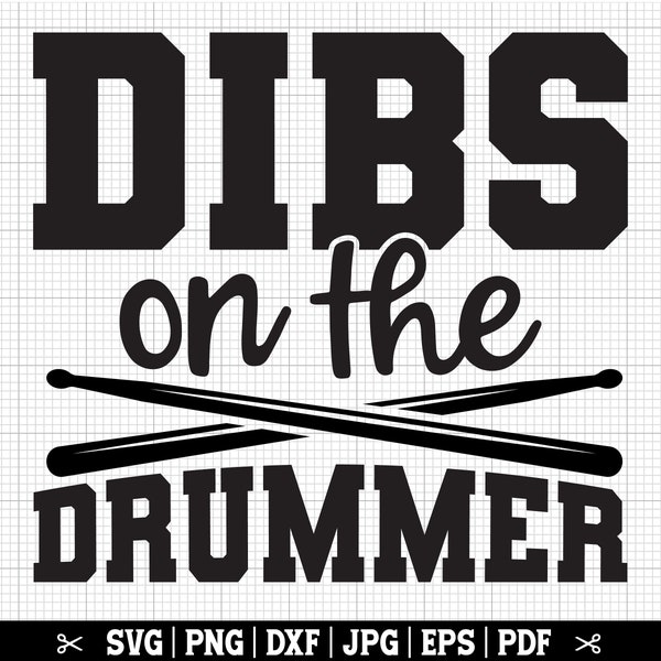 Dibs On The Drummer SVG, Drummer SVG,, Drums Svg, Drum Svg, Drumming Svg, Funny Drummer Shirt Svg, Drummer Life SVG, Drummer Png