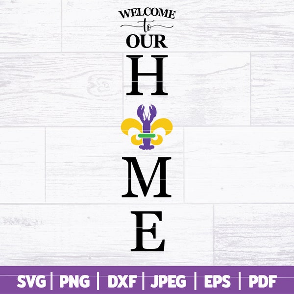 Welcome To Our Home SVG | Mardi Gras Home Sign | Mardi Gras Welcome Home SVG | Mardi Gras House Sign SVG | Svg Dxf Png Jpg Eps Pdf