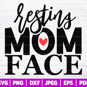 May include: Black and white graphic design with the text "resting mom face" and a red heart in the middle of the word "mom".