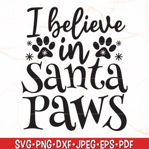 Credo in Santa Paws Svg / Cane Natale SVG / Cane Elfo SVG / Natale Cane Bandana Svg / Ornamento per cani / Cane Natale Svg / Santa Paws