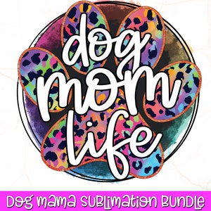 Dog Mom Life Sublimation PNG | Dog Mom PNG | Fur Mom Paw PNG | Fur Mama Sublimation | Dog Mom Print | Dog Mom Sublimation | Instant Download