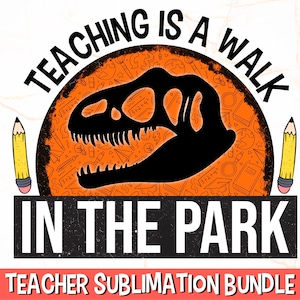 Lehre ist ein Spaziergang im Park PNG | Lustiger Lehrer PNG | Lustige Schule Sublimation PNG | Lehrer Sublimation | Lehrer Shirt Design