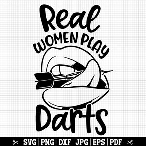 Echte Frauen spielen Darts SVG, Darts Frauen geschnitten Datei, Darts Mädchen SVG, Dart Spielerin Mädchen, Darts Mädchen Shirt, Darts Cricut, Frau Lippen Darts