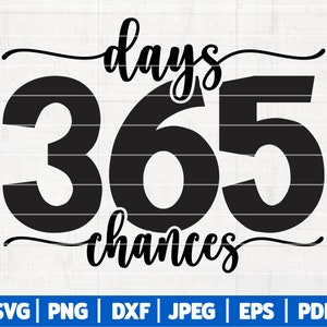 365 Tage Chancen - Neujahr SVG, Frohes Neues Jahr SVG, Neujahr Zeichen | Zitat | Shirt Motiv | Svg Dxf Png Eps | Cricut - Silhouette & Mehr