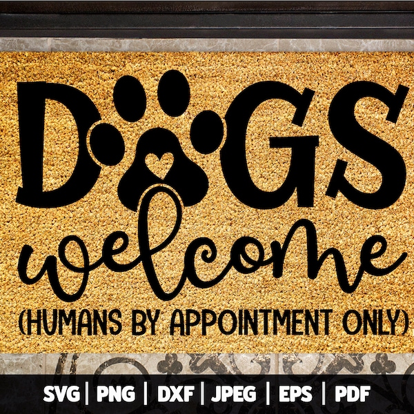 Dogs Welcome SVG | Funny Doormat SVG | Dog Lover Svg | Dog Mama Svg | Funny Fur Mom Svg | Dog Doormat Svg | Door Mat SVG