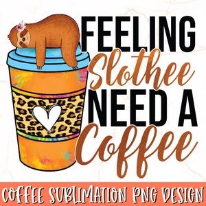 コーヒーが欲しい！というナマケモノの気持ち PNG | コーヒー昇華デザイン | 昇華用コーヒーPNGファイル | 面白い昇華デザイン