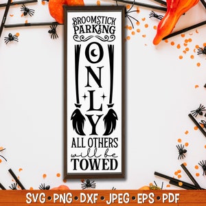 SVG-teken alleen parkeren bezemsteel | Bord Halloween-veranda | Halloween-svg | Heks SVG | Verticaal Halloween-bord | Halloween-welkomstbord