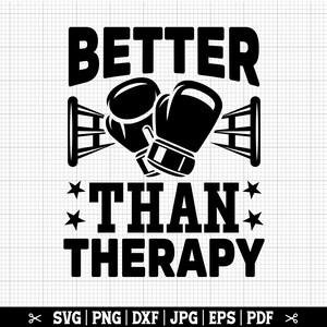 Mejor que la terapia SVG, SVG de boxeo, Svg de boxeador, Cricut de boxeo, Svg de vida de boxeo, Amante del boxeo - Descarga instantánea